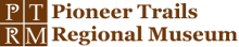 Pioneer Trails Regional Museum